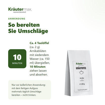 Anwendung des Arnika Tees: ca. 4 Teelöffel mit siedendem Wasser übergießen, 10 Minuten ziehen lassen, daraus Umschläge bereiten – nur äußerlich
