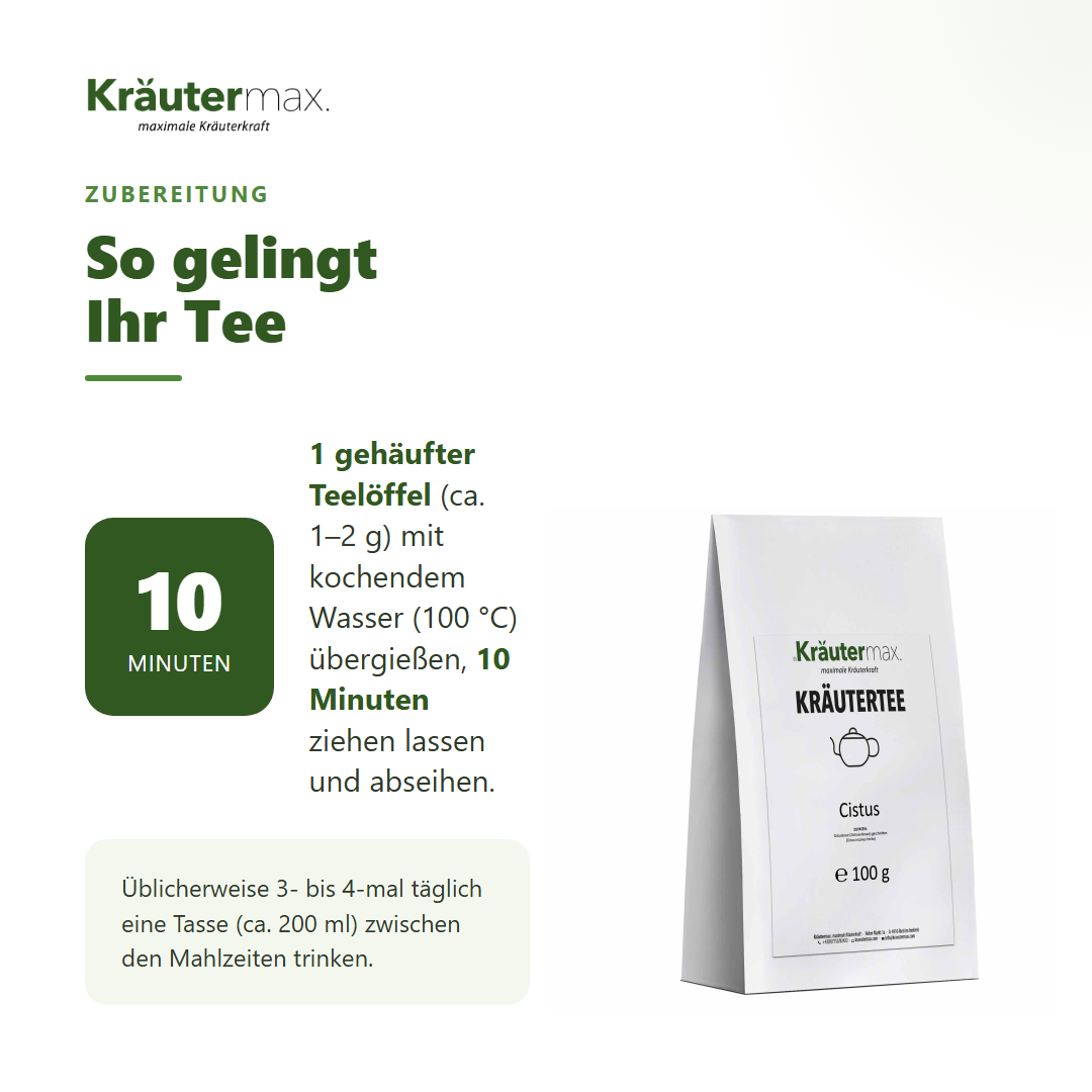 Zubereitung des Cistus Incanus Tees: 1 gehäufter Teelöffel mit kochendem Wasser übergießen, 10 Minuten ziehen lassen und abseihen