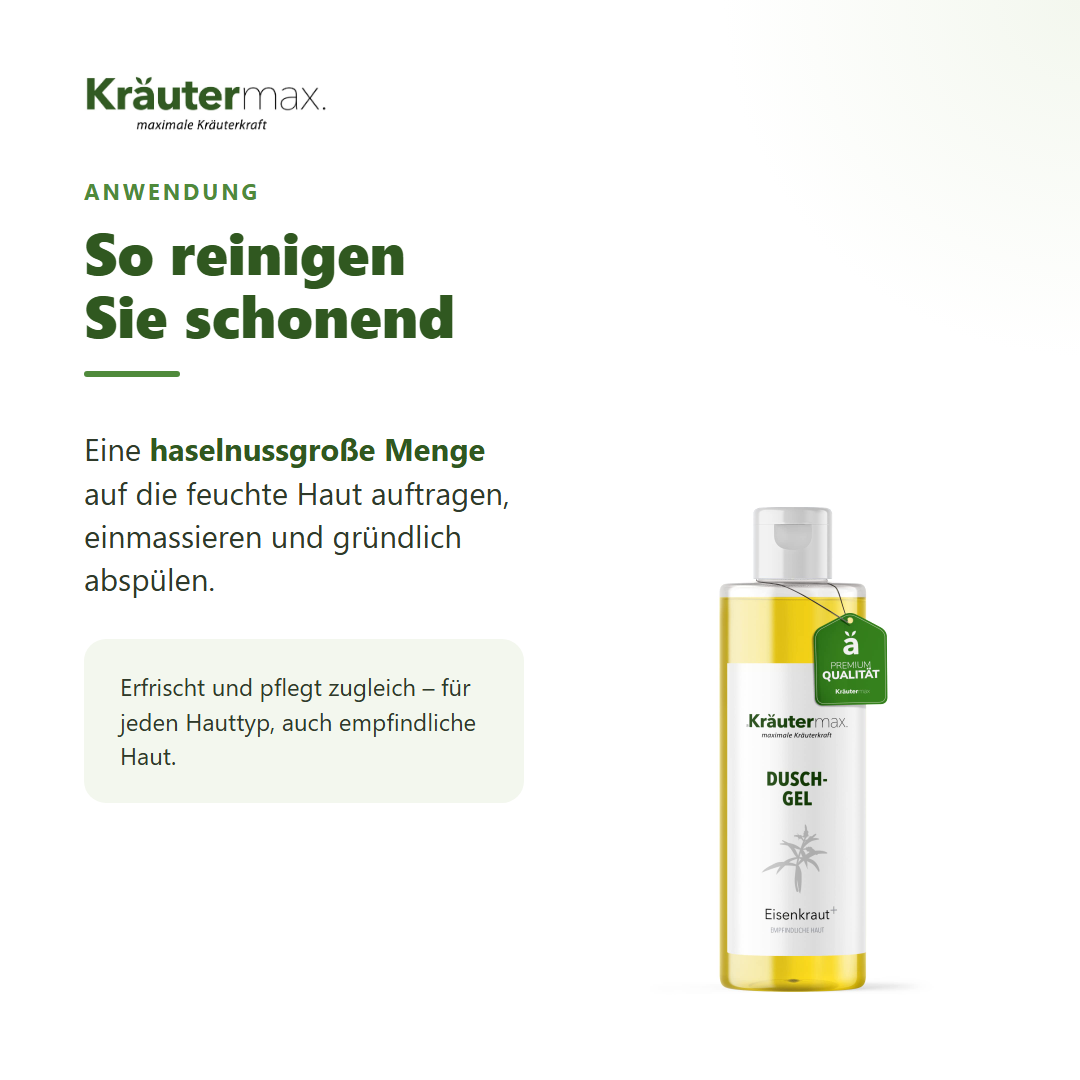 Eisenkraut Duschgel – Anwendung: haselnussgroße Menge auf feuchte Haut, einmassieren, abspülen