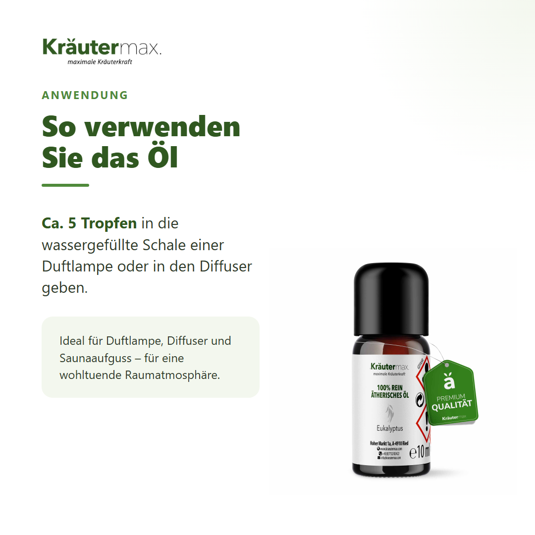 Eukalyptus Öl – Anwendung: einige Tropfen in die Duftlampe oder den Diffuser geben