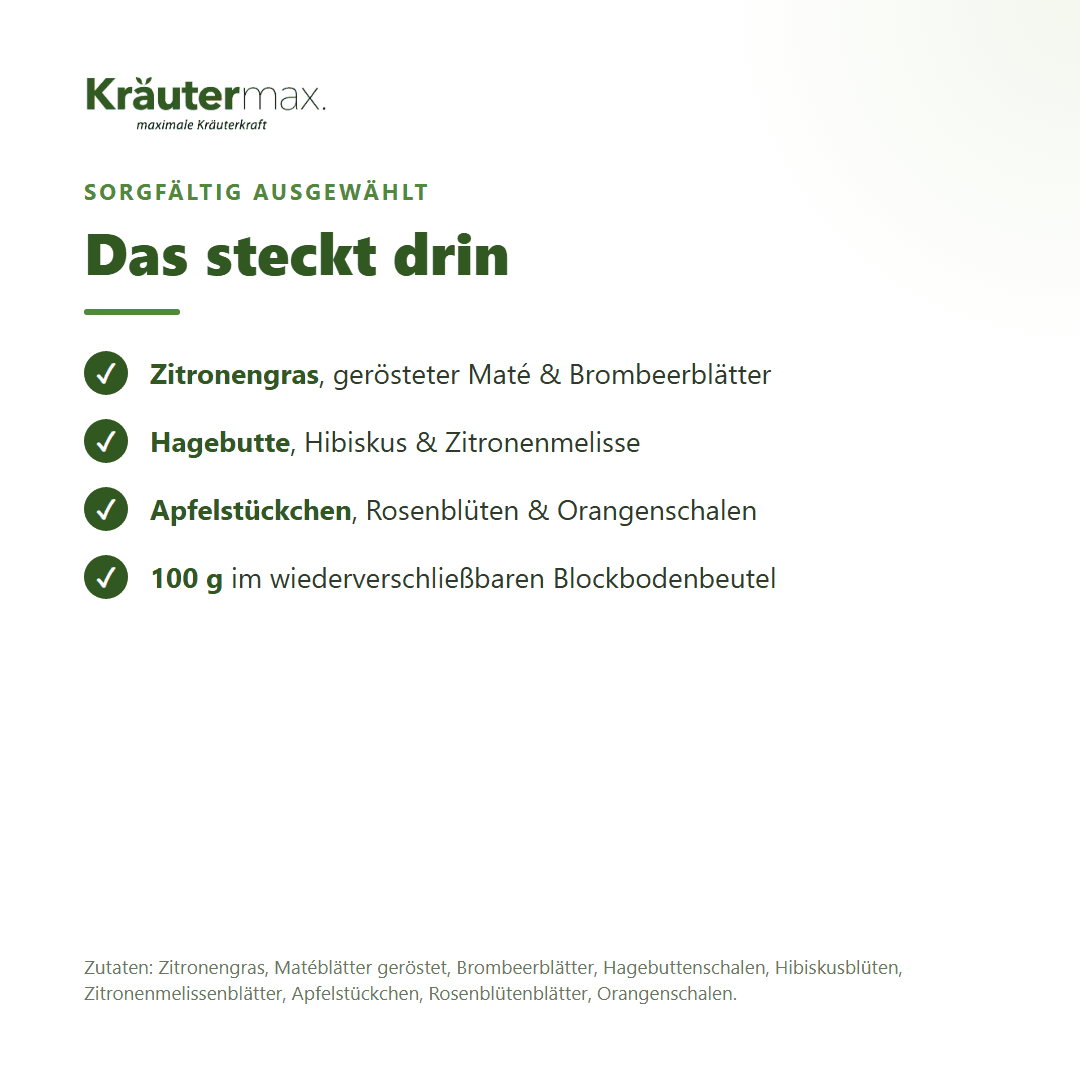 Zutaten des Figur Fit Tees: Zitronengras, gerösteter Maté, Brombeerblätter, Hagebutte, Hibiskus, Zitronenmelisse, Apfel, Rosenblüten, Orangenschalen