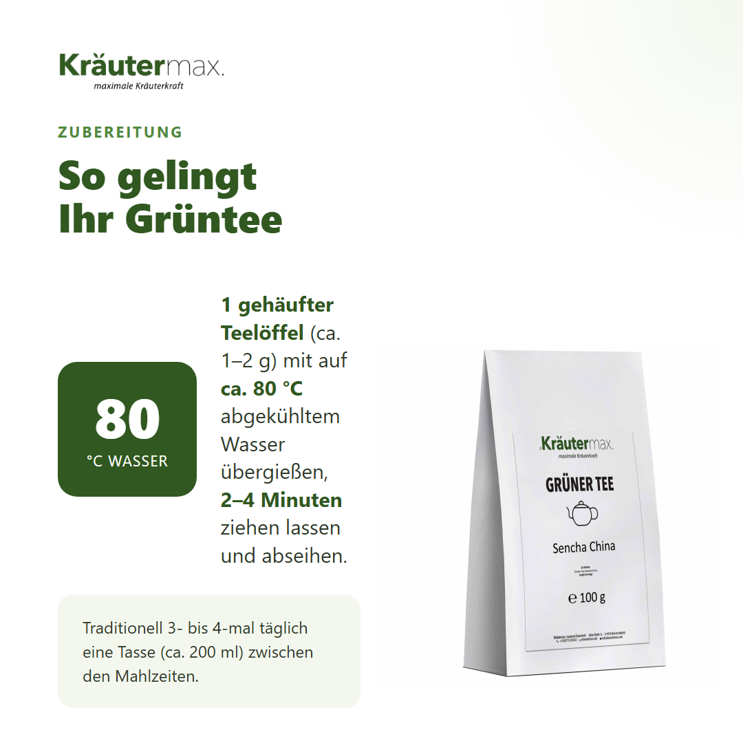 Zubereitung des Grüner Tee Sencha: mit ca. 80 °C heißem Wasser übergießen, nur 2 bis 4 Minuten ziehen lassen und abseihen
