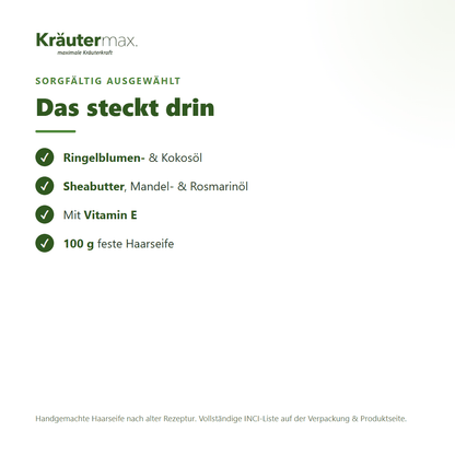 Haar Seife Ringelblume – Inhaltsstoffe: Ringelblumen-, Kokos-, Oliven-, Mandel-, Rosmarinöl, Sheabutter, 100 g