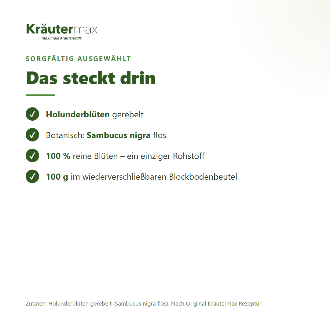Zutaten des Holunderblütentees: 100 % Holunderblüten gerebelt (Sambucus nigra flos) – nach Original Kräutermax Rezeptur