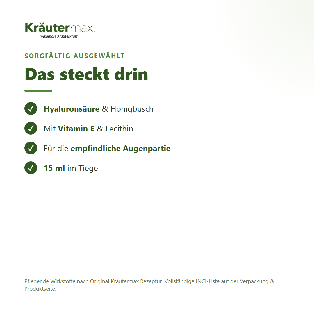 Hyaluron Augencreme – Inhaltsstoffe: Hyaluronsäure, Honigbuschextrakt, Vitamin E, Lecithin, 15 ml Tiegel