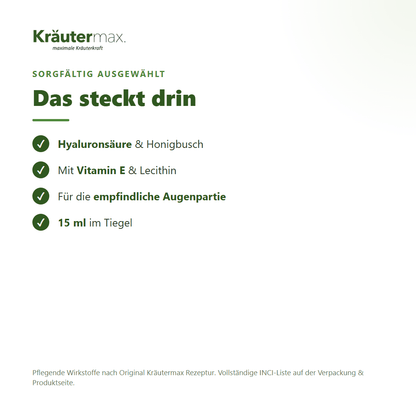 Hyaluron Augencreme – Inhaltsstoffe: Hyaluronsäure, Honigbuschextrakt, Vitamin E, Lecithin, 15 ml Tiegel