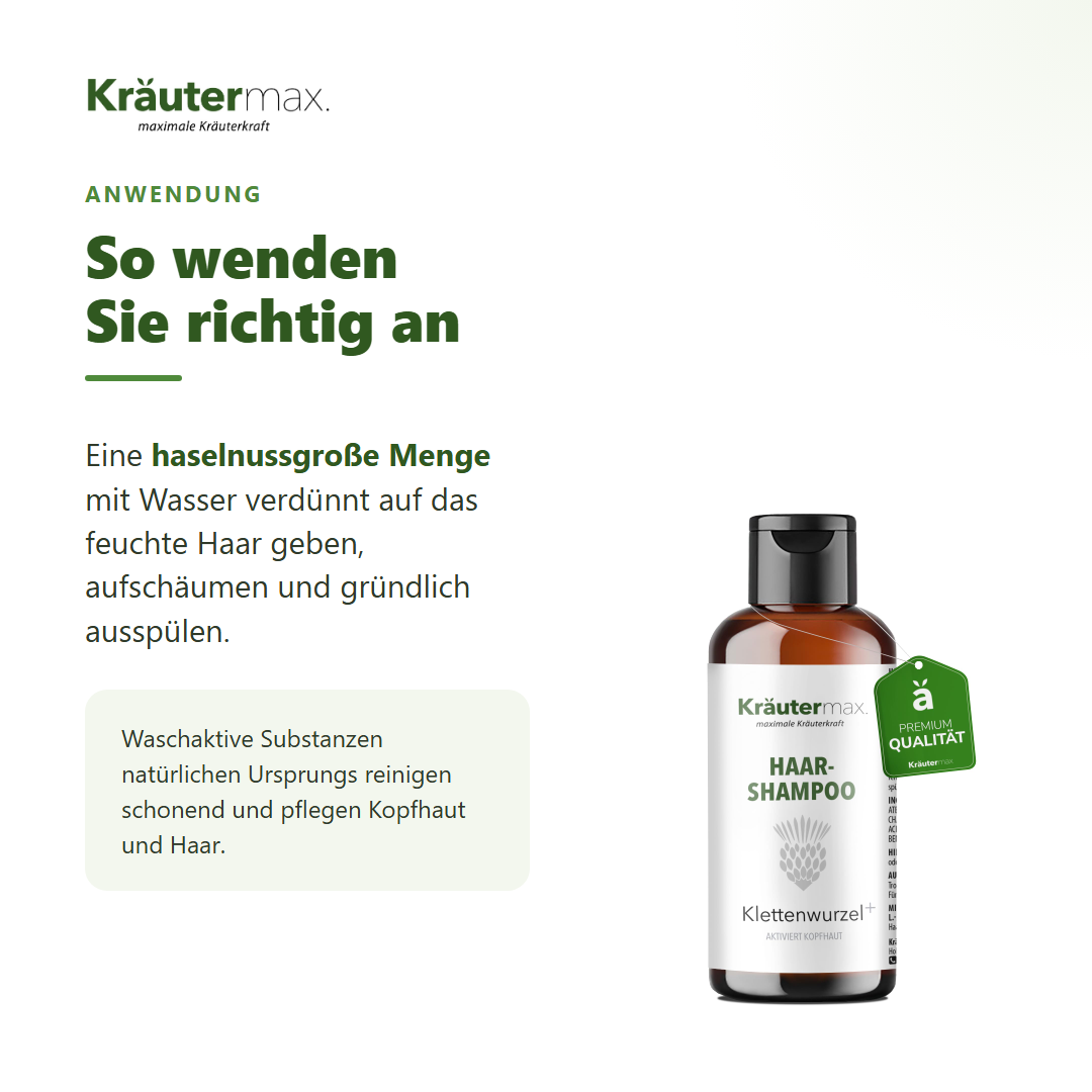 Klettenwurzel Shampoo – Anwendung: haselnussgroße Menge auf feuchtes Haar, aufschäumen, ausspülen
