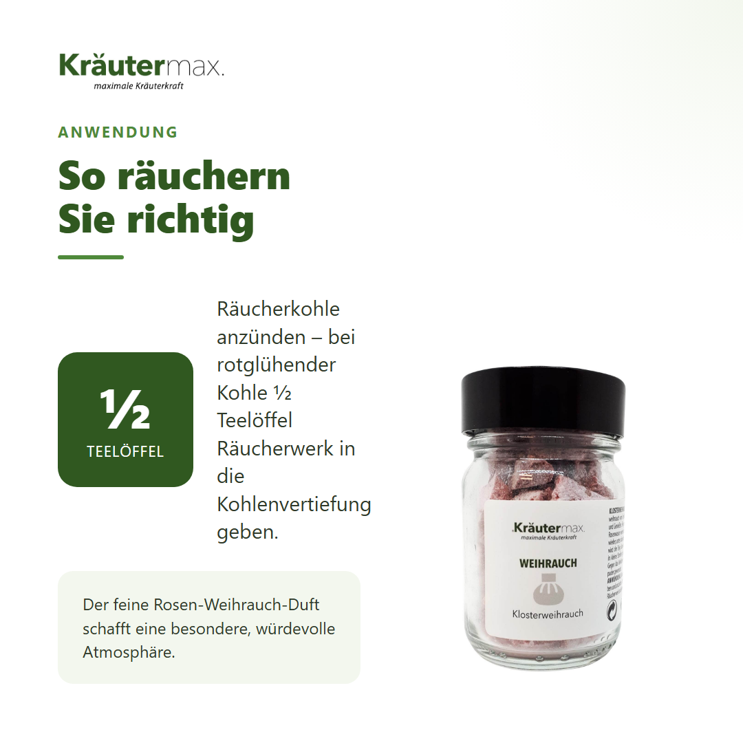 Klosterweihrauch – Anwendung: ½ Teelöffel auf glühende Räucherkohle geben