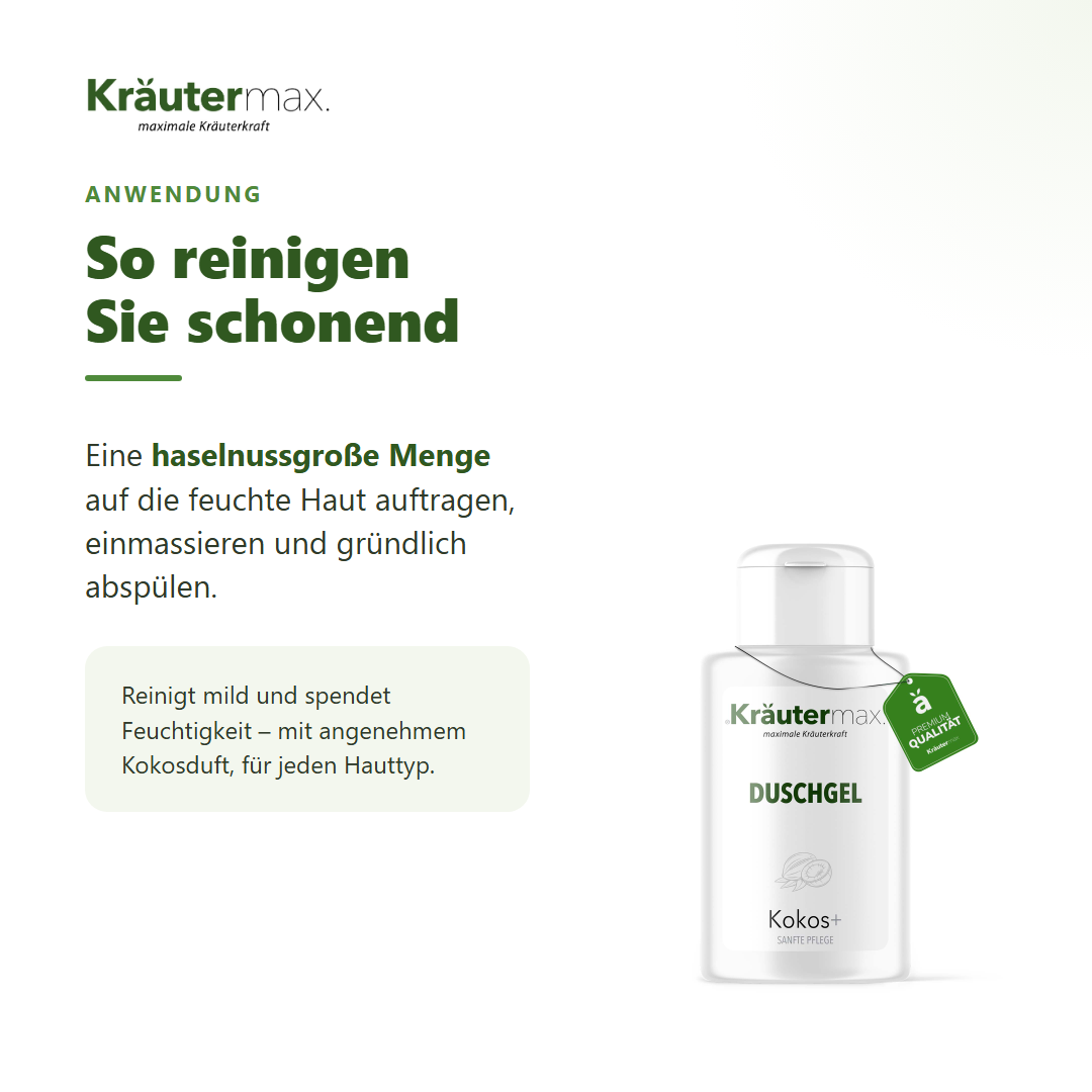 Kokos Duschgel – Anwendung: haselnussgroße Menge auf feuchte Haut, einmassieren, abspülen