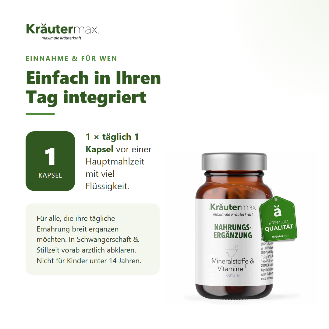 Mineralstoffe & Vitamine+ Kapseln – Einnahme: 1 mal täglich 1 Kapsel vor einer Hauptmahlzeit