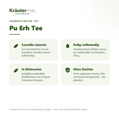 Pu Erh Tee – Überblick: fermentierter Tee aus Camellia sinensis, koffeinhaltig, erdig-vollmundig, 100 g
