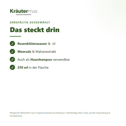 Rosen Duschgel – Inhaltsstoffe: Damascena-Rosenblütenwasser, Rosenblütenöl, Meersalz, Malvenextrakt, 250 ml Flasche