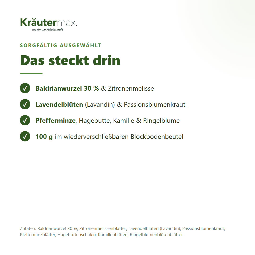 Schöne Träume Tee – Zutaten: Baldrianwurzel 30 %, Melisse, Lavendel, Passionsblume, Pfefferminze, Hagebutte, Kamille, Ringelblume