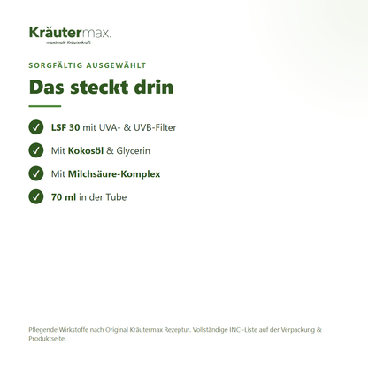 Sonnencreme LSF 30 – Inhaltsstoffe: LSF 30, UVA- und UVB-Filter, Kokosöl, Glycerin, Milchsäure-Komplex, 70 ml Tube