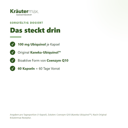 Ubiquinol 100 mg Kapseln – Inhaltsstoffe pro Kapsel: 100 mg Ubiquinol (Kaneka Ubiquinol), bioaktive Form von Coenzym Q10