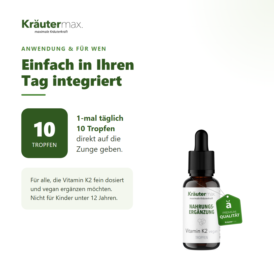 Vitamin K2 vegan Tropfen – Anwendung: 1-mal täglich 10 Tropfen direkt auf die Zunge geben