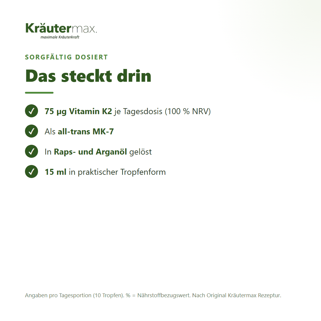 Vitamin K2 vegan Tropfen – Inhaltsstoffe pro Tagesdosis (10 Tropfen): 75 µg Vitamin K2 als all-trans MK-7 (100 % NRV)