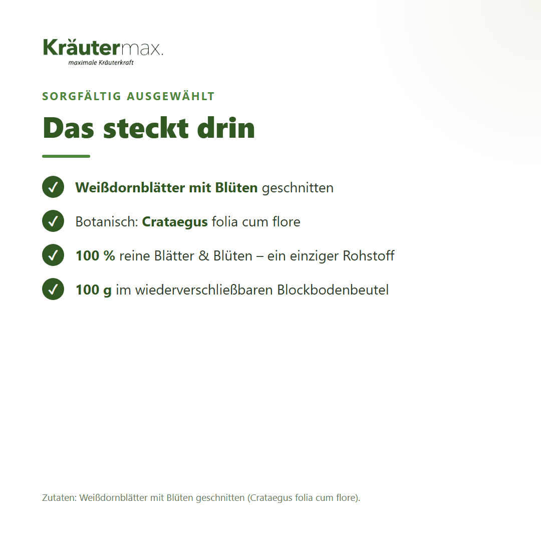 Weissdorn Tee – Zutaten: Weißdornblätter mit Blüten geschnitten (Crataegus folia cum flore), 100 g im Blockbodenbeutel