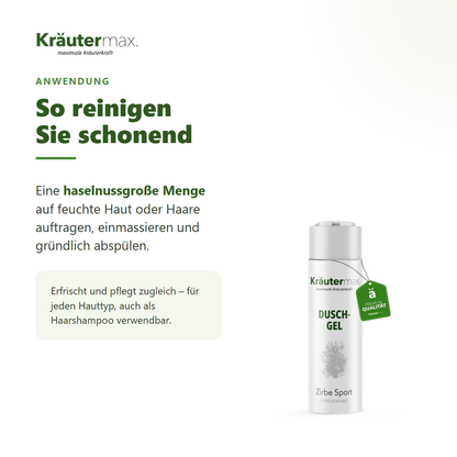 Zirbe Duschgel – Anwendung: haselnussgroße Menge auf feuchte Haut oder Haare, einmassieren, abspülen