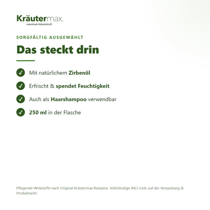 Zirbe Duschgel – Inhaltsstoffe: natürliches Zirbenöl, 250 ml Flasche, auch als Haarshampoo